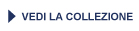 Vedi la collezione